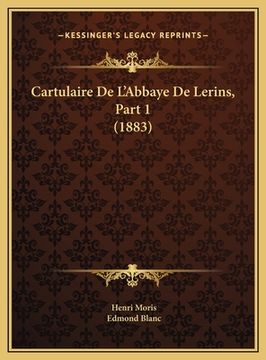 portada Cartulaire De L'Abbaye De Lerins, Part 1 (1883) (en Francés)