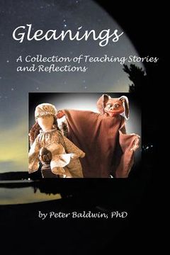 portada Gleanings: A Collection of Teaching Stories and Reflections (en Inglés)