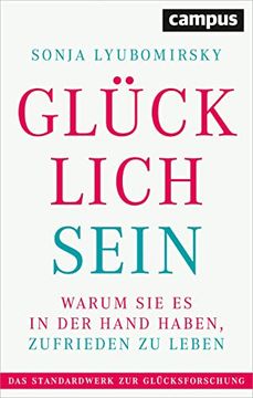 portada Gl? Cklich Sein: Warum sie es in der Hand Haben, Zufrieden zu Leben (in German)