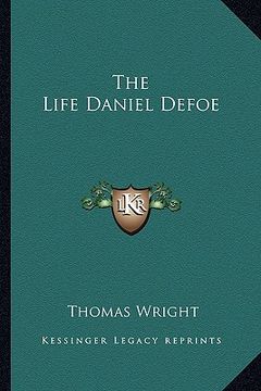portada the life daniel defoe (in English)