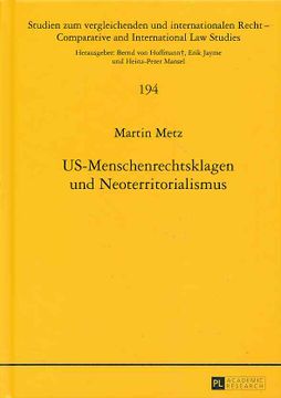 portada Us-Menschenrechtsklagen und Neoterritorialismus. Studien zum Vergleichenden und Internationalen Recht; Band 194. (en Alemán)