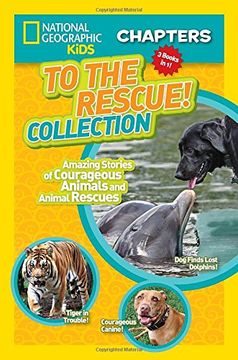 portada National Geographic Kids Chapters: To the Rescue! Collection: Amazing Stories of Courageous Animals and Animal Rescues (en Inglés)