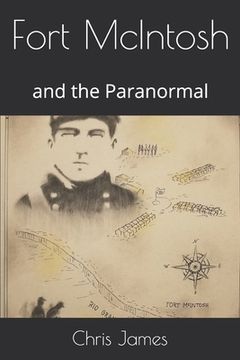 portada Fort McIntosh: and the Paranormal (in English)