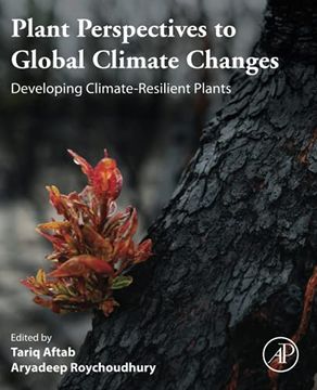 portada Plant Perspectives to Global Climate Changes: Developing Climate-Resilient Plants (en Inglés)