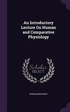 portada An Introductory Lecture On Human and Comparative Physiology (en Inglés)