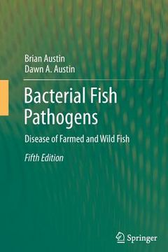 portada Bacterial Fish Pathogens: Disease of Farmed and Wild Fish (en Inglés)