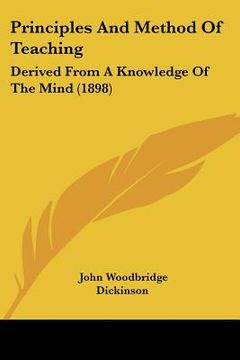 portada principles and method of teaching: derived from a knowledge of the mind (1898) (en Inglés)
