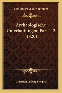 portada Archaologische Unterhaltungen, Part 1-2 (1820) (in German)