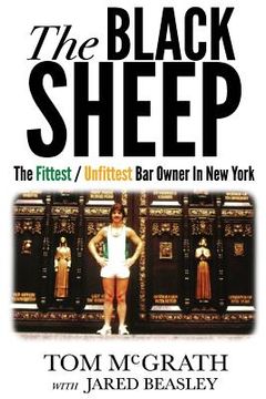 portada The Black Sheep: The Fittest / Unfittest Bar Owner in New York (en Inglés)