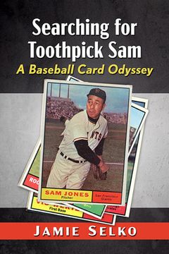 portada Searchin' for Toothpick Sam: A Baseball Card Odyssey (in English)
