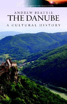 portada The Danube: A Cultural History (Landscapes of the Imagination) (en Inglés)
