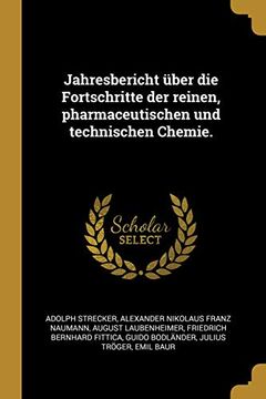 portada Jahresbericht Über Die Fortschritte Der Reinen, Pharmaceutischen Und Technischen Chemie. 