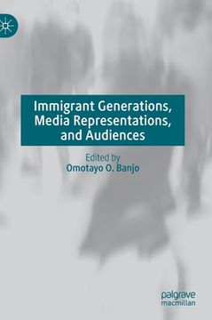 portada Immigrant Generations, Media Representations, and Audiences (en Inglés)