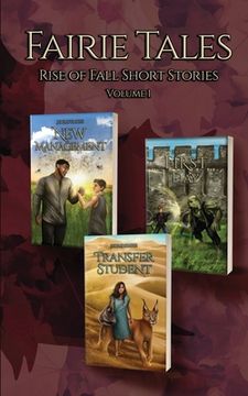 portada Fairie Tales: Volume 1: Rise of Fall Short Stories (en Inglés)