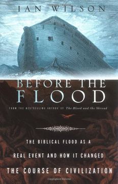 portada Before the Flood: The Biblical Flood as a Real Event and how it Changed the Course of Civilization (en Inglés)