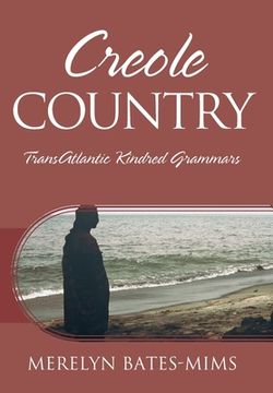 portada Creole Country: TransAtlantic Kindred Grammars (en Inglés)