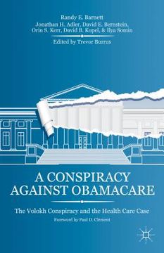 portada A Conspiracy Against Obamacare: The Volokh Conspiracy And The Health Care Case (en Inglés)