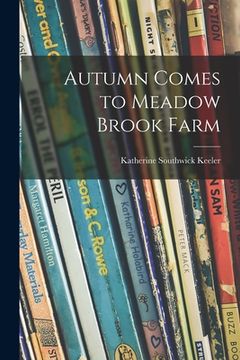 portada Autumn Comes to Meadow Brook Farm (en Inglés)
