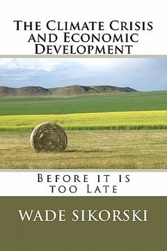 portada The Climate Crisis and Economic Development: Before it is too Late (in English)