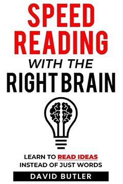 portada Speed Reading With the Right Brain: Learn to Read Ideas Instead of Just Words (in English)
