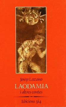 Laodamia i altres contes (Edicions 3i4. Sèrie La unitat)