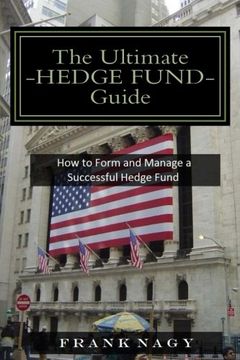 portada The Ultimate Hedge Fund Guide: How to Form and Manage a Successful Hedge Fund
