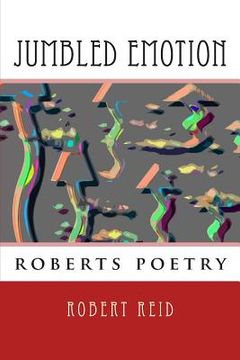 portada jumbled emotion: roberts poetry (en Inglés)