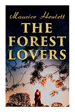portada The Forest Lovers: A Medieval Fairy Tale, a Romance (in English)