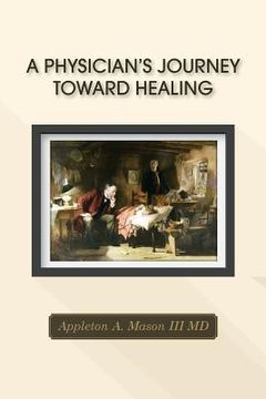 portada A Physician's Journey Toward Healing (in English)