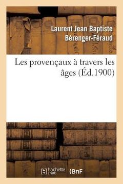 portada Les Provençaux À Travers Les Âges (en Francés)