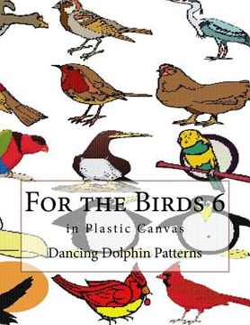 portada For the Birds 6: in Plastic Canvas (en Inglés)