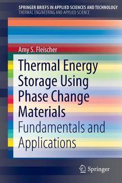 portada Thermal Energy Storage Using Phase Change Materials: Fundamentals and Applications