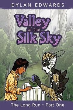 portada Valley of the Silk Sky: The Long Run Part One (in English)