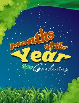 portada Months of the Year: in Gardening