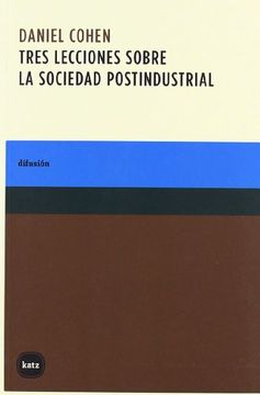 portada Tres Lecciones Sobre la Sociedad Postindustrial (in Spanish)