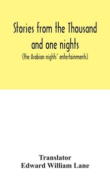 portada Stories from the Thousand and one nights (the Arabian nights' entertainments) (en Inglés)