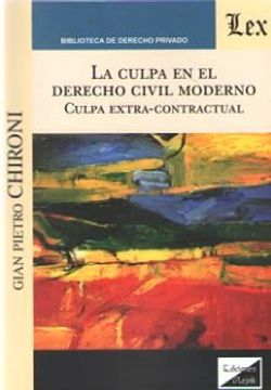 portada La Culpa en el Derecho Civil Moderno: Culpa Extra-Contractual