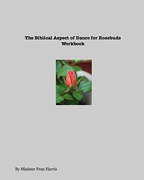 portada Biblical Aspect of Dance for Rosebuds Workbook