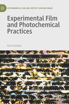 portada Experimental Film and Photochemical Practices (Experimental Film and Artists’ Moving Image) (in English)
