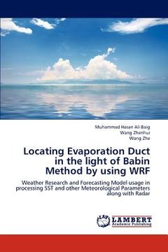 portada locating evaporation duct in the light of babin method by using wrf (en Inglés)