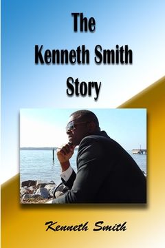 portada The Kenneth Smith Story (en Inglés)