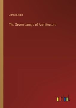 portada The Seven Lamps of Architecture (en Inglés)