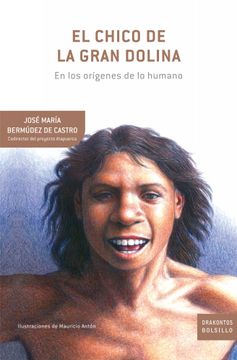 portada El Chico de la Gran Dolina: En los Orígenes de lo Humano (Drakontos Bolsillo) (in Spanish)
