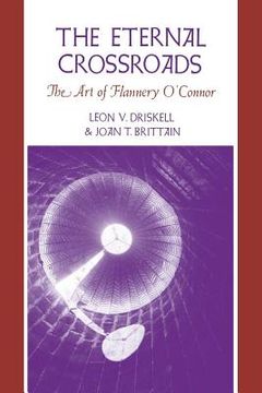 portada The Eternal Crossroads: The Art of Flannery O'Connor (en Inglés)