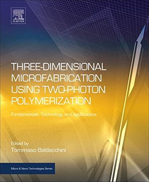 portada Three-Dimensional Microfabrication Using Two-Photon Polymerization (Micro and Nano Technologies) (en Inglés)