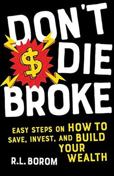 portada Don't die Broke: Easy Steps on how to Save, Invest and Build Your Wealth (en Inglés)