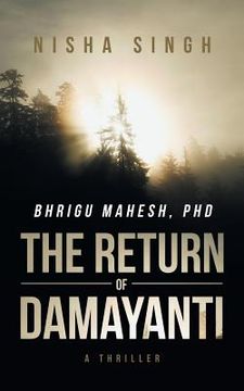 portada Bhrigu Mahesh, PhD: The Return of Damayanti (en Inglés)
