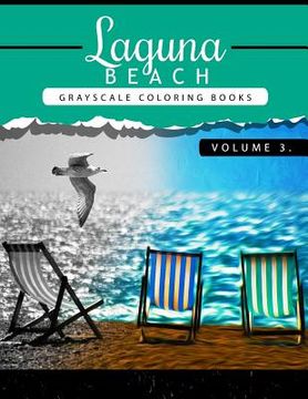 portada Laguna Beach Volume 3: Sea, Lost Ocean, Dolphin, Shark Grayscale coloring books for adults Relaxation Art Therapy for Busy People (Adult Colo (in English)