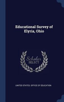 portada Educational Survey of Elyria, Ohio (en Inglés)