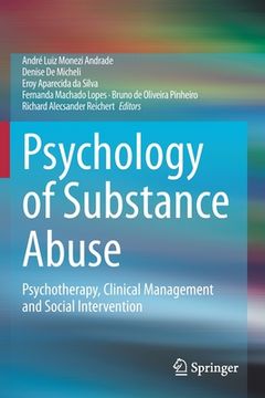 portada Psychology of Substance Abuse: Psychotherapy, Clinical Management and Social Intervention (en Inglés)